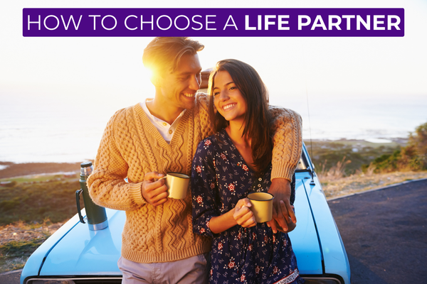 How to Choose a Life Partner: Key Considerations, Red Flags & Marriage Trends in Pakistan