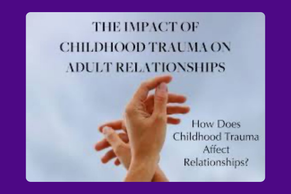 How Childhood Trauma Shapes Adult